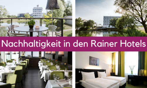 Nachhaltigkeit in den Rainers Hotels