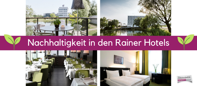Nachhaltigkeit in den Rainer Hotels